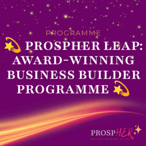 💫 ProspHER Leap: Award-Winning Business Builder Programme 💫