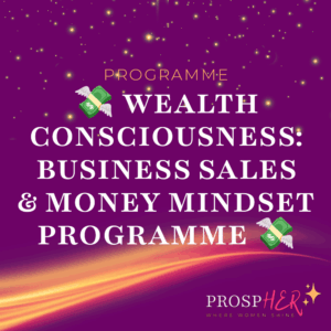 💸 Wealth Consciousness: Business Sales & Money Mindset Programme 💸